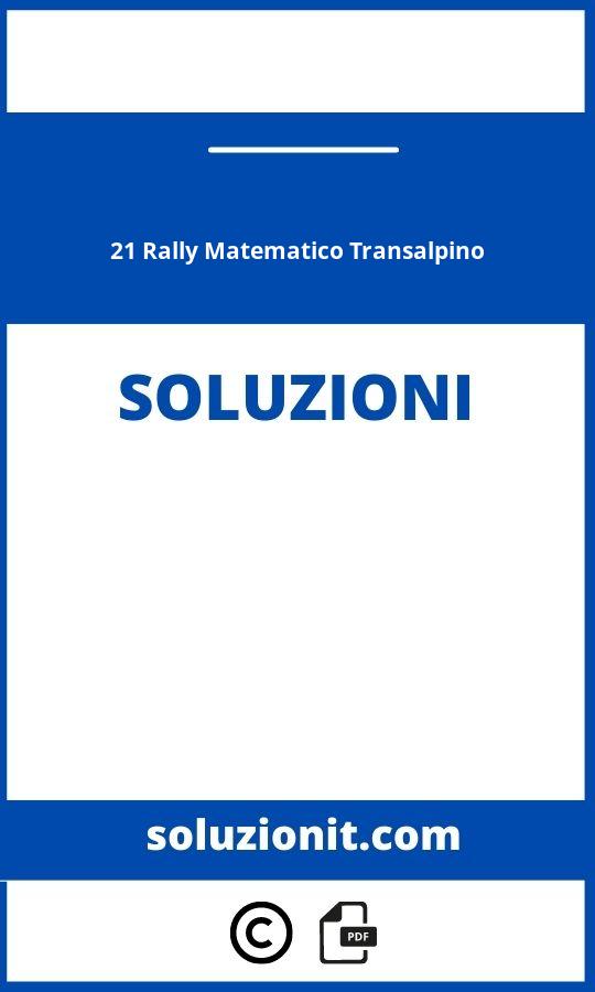 21 Rally Matematico Transalpino Soluzioni