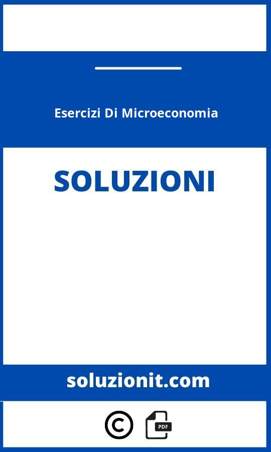 Esercizi Di Microeconomia Con Soluzioni