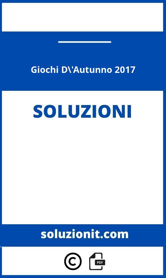 Soluzioni Giochi D'Autunno 2017